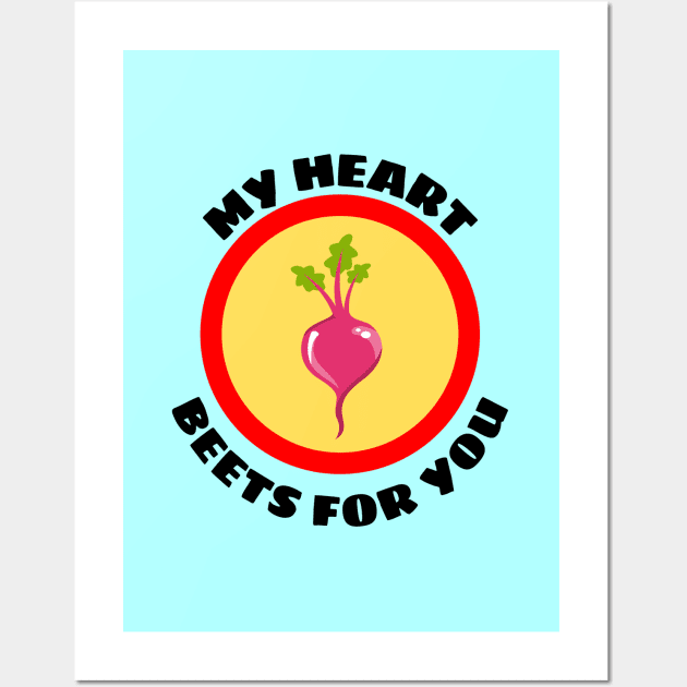 My Heart Beets For You - Beetroot Pun Wall Art by Allthingspunny